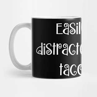 Easily Distracted By Tacos Mug